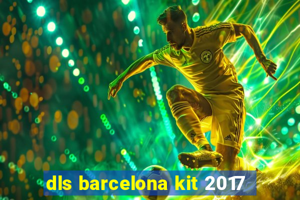 dls barcelona kit 2017